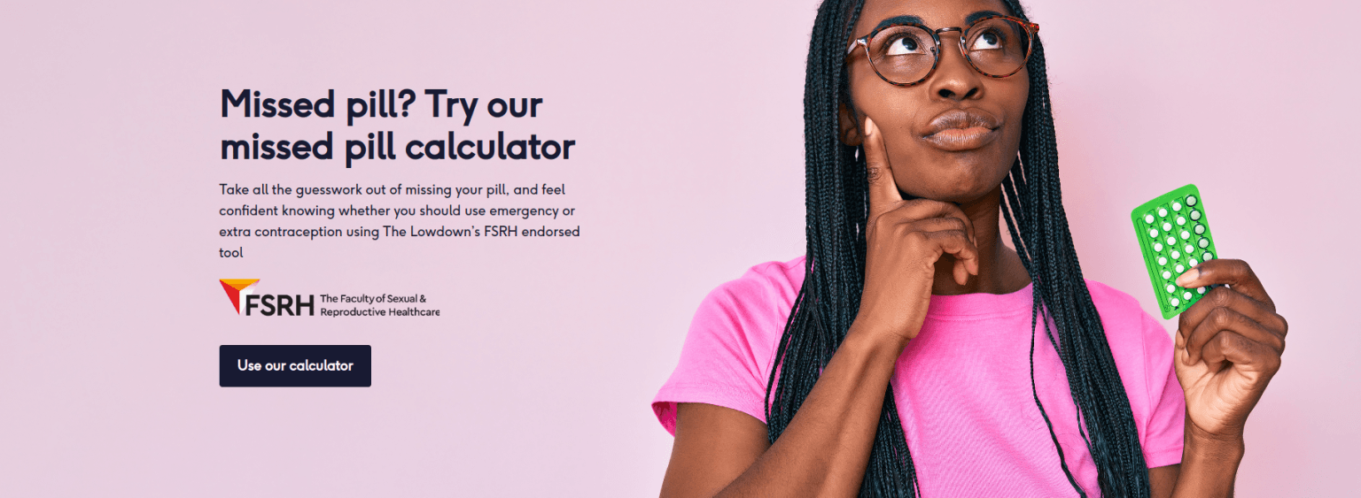 The Lowdown missed pill calculator, an FSRH-endorsed tool advising whether emergency or additional contraception is needed